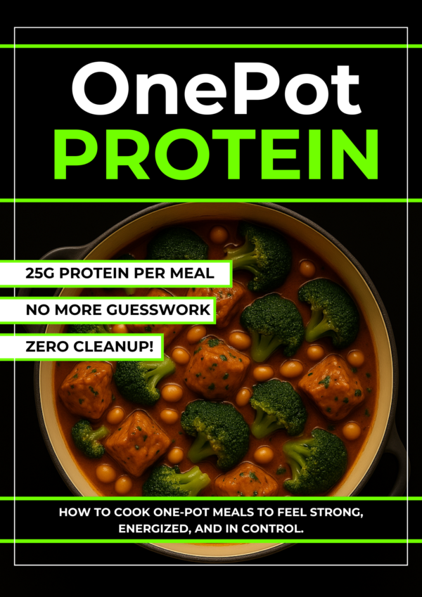 Premium OnePot Protein Recipes -25+ Protein Per Meal